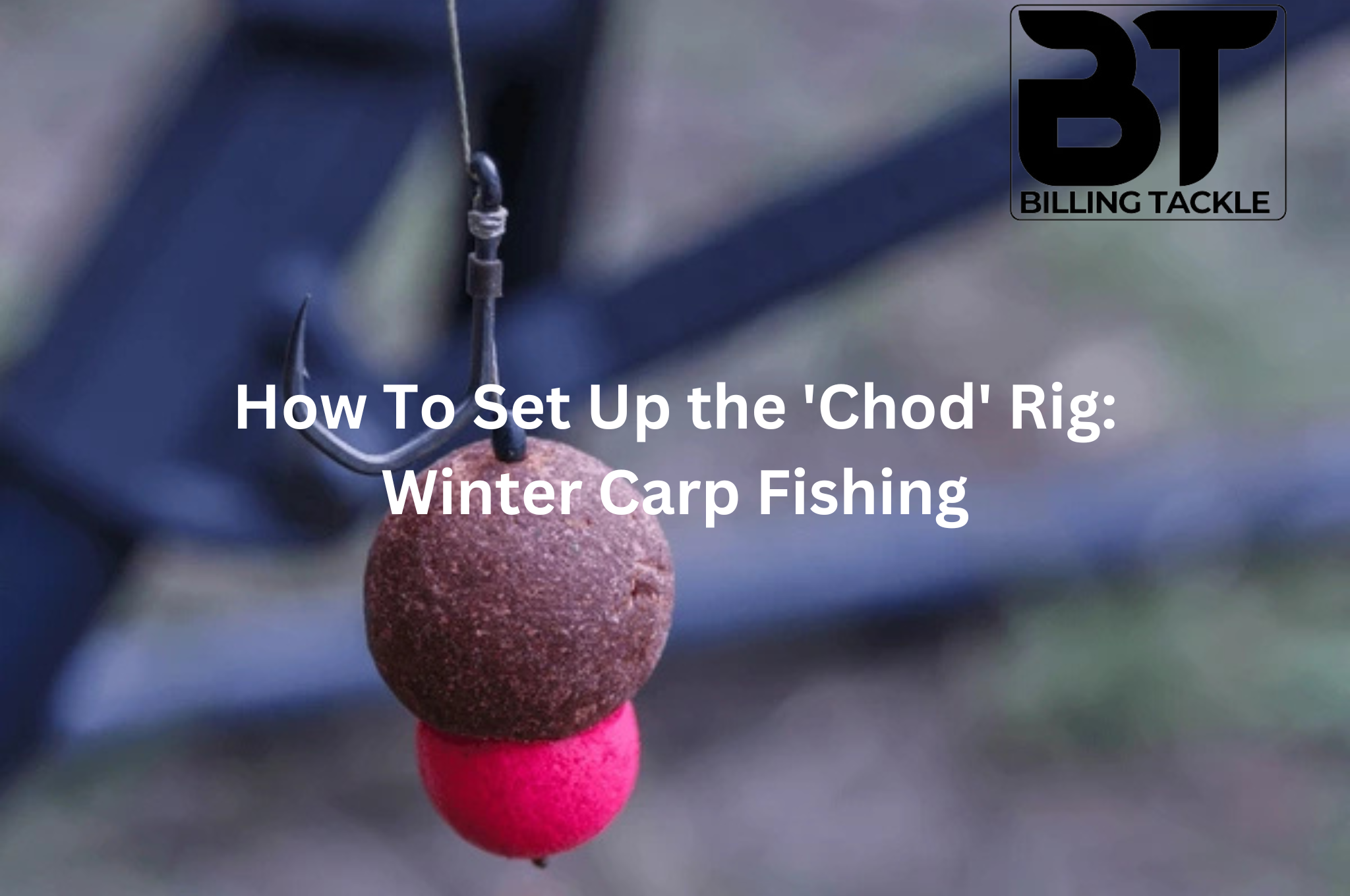 How To Set Up the 'Chod' Rig: Winter Carp Fishing