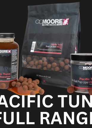 PACIFIC TUNA - FULL RANGE - CC Moore Boilies Pellets Liquids Popups Wafters